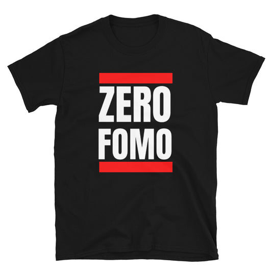 ZERO FOMO Unisex T-Shirt - Punk Majesty Streetwear
