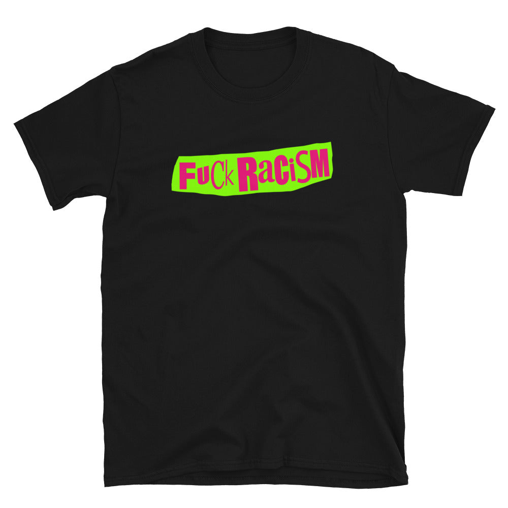 FUCK RACISM Unisex T-Shirt - Punk Majesty Streetwear